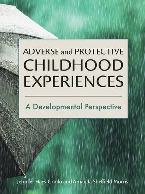 cover image of Adverse and Protective Childhood Experiences
